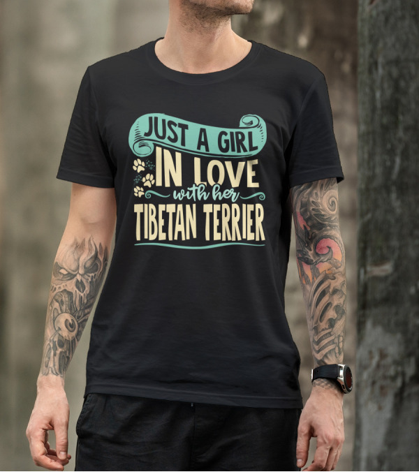 Just A Girl In Love With Her Tibetan Terrier T-Shirt