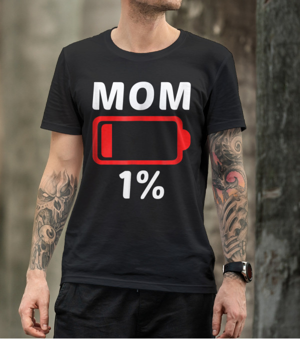 MOM 1% Low Battery T-Shirt