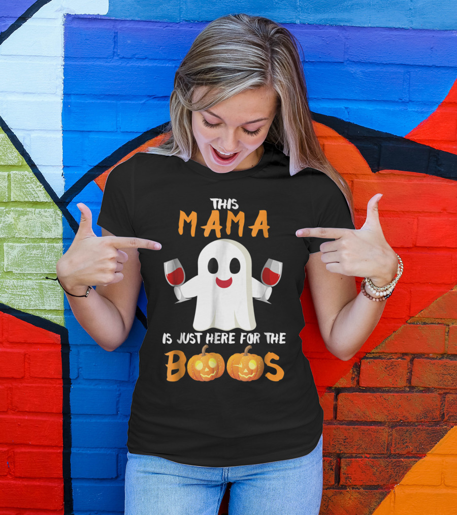 This Mama Is Just Here For The Boos Halloween Ghost Wine Pumpkins T-Shirt