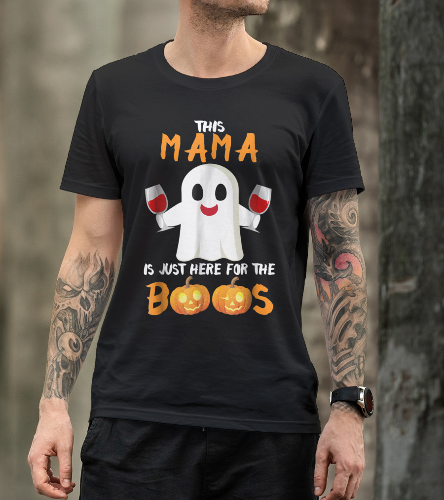 This Mama Is Just Here For The Boos Halloween Ghost Wine Pumpkins T-Shirt