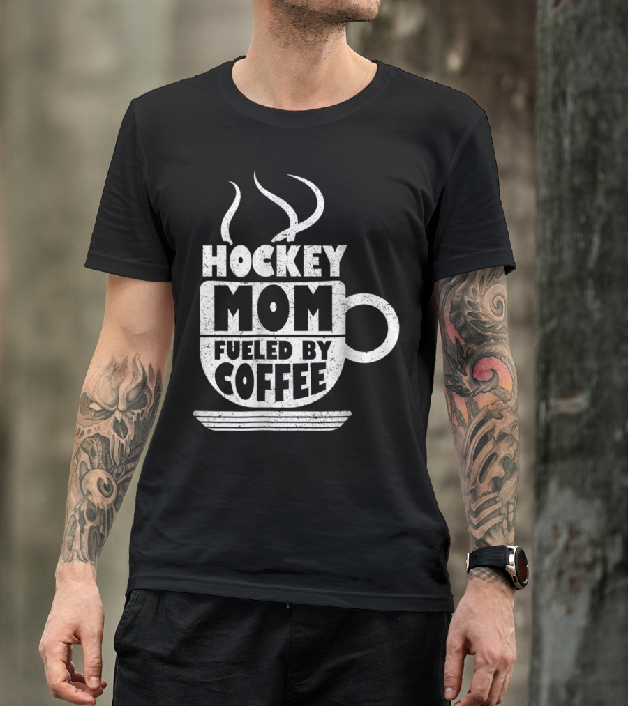 Hockey Mom Fueled By Coffee Sports Parentё T-Shirt