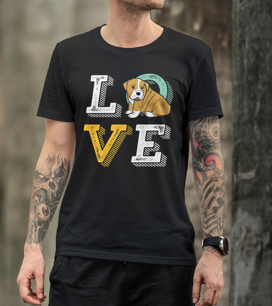 LOVE Bulldog Puppy For Dog Mom And Dad Pet Owner T-Shirt