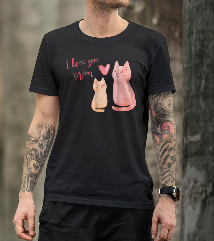 I Love You Mom Cats Heart T-Shirt