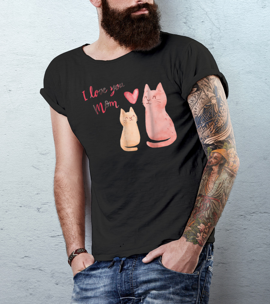 I Love You Mom Cats Heart T-Shirt