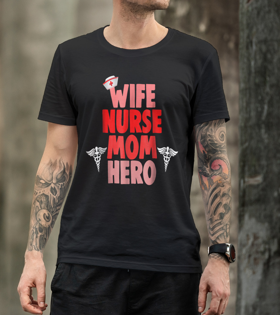 Wife Nurse Mom Hero RN Medical Caduceus Symbol Nurse Hat T-Shirt