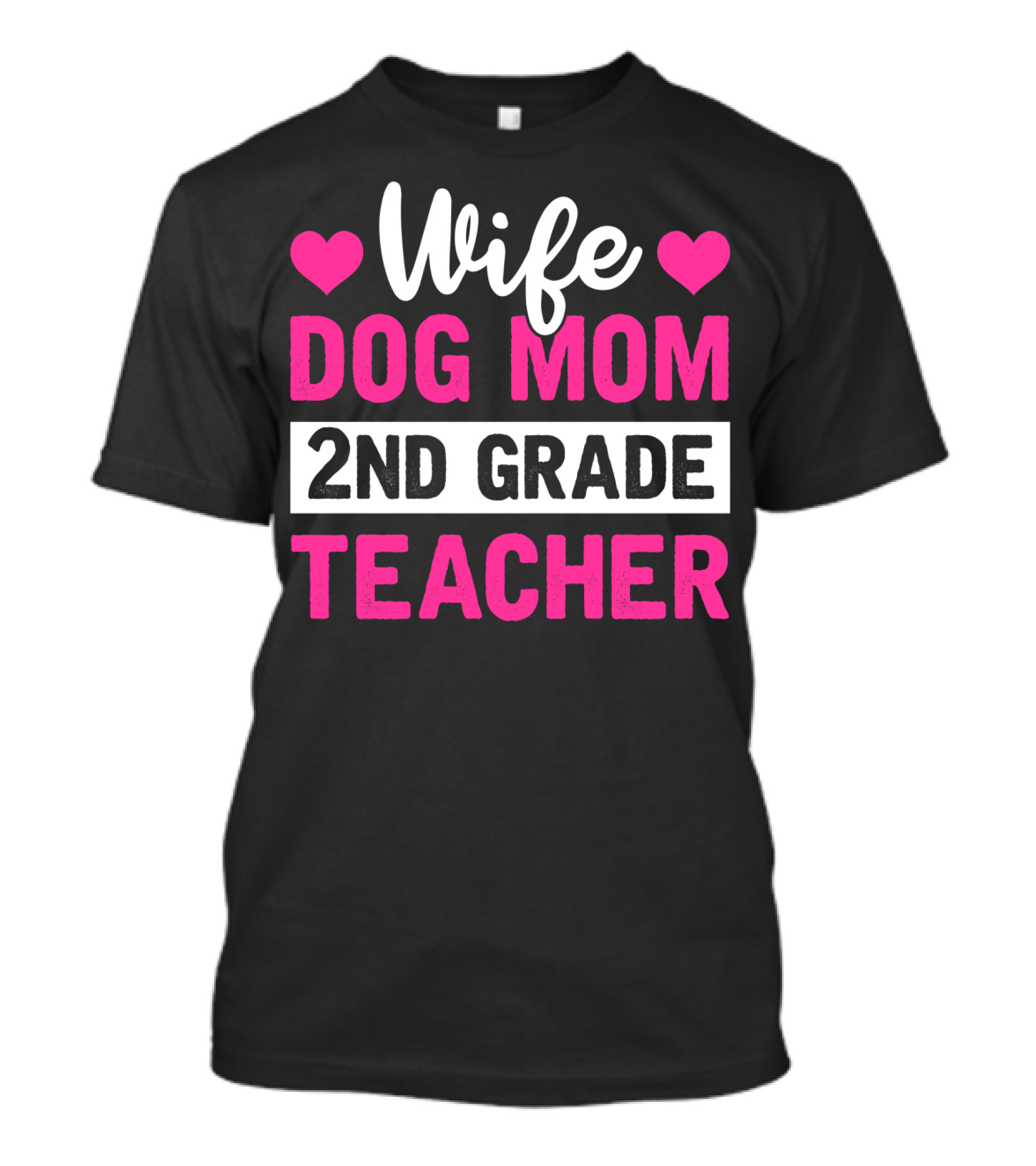 Wife Dog Mom 2nd Grade Teacher Mother Life Hearts T-Shirt