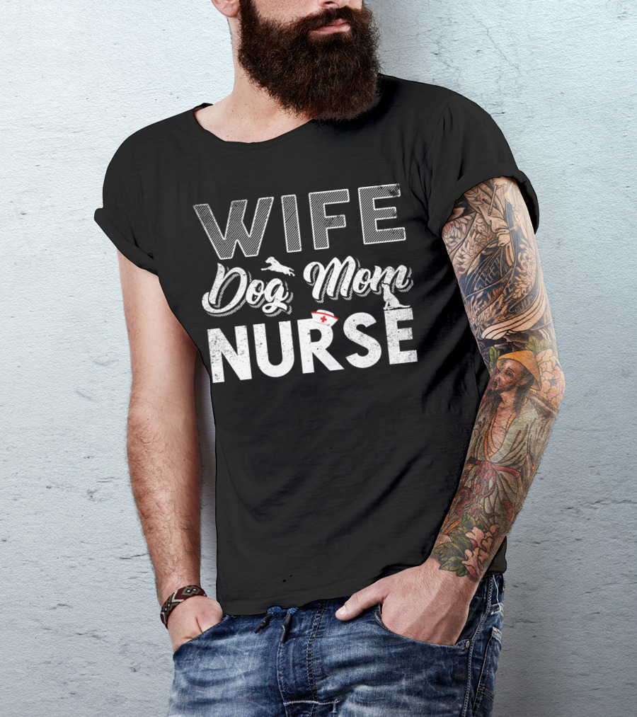 Wife Dog Mom Nurse Dog77 T-Shirt