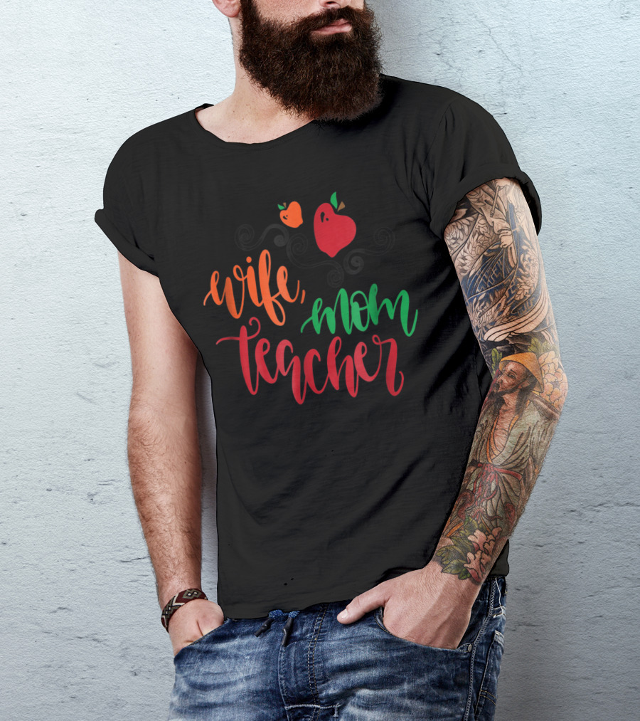 Wife Mom Teacher Apple43 T-Shirt