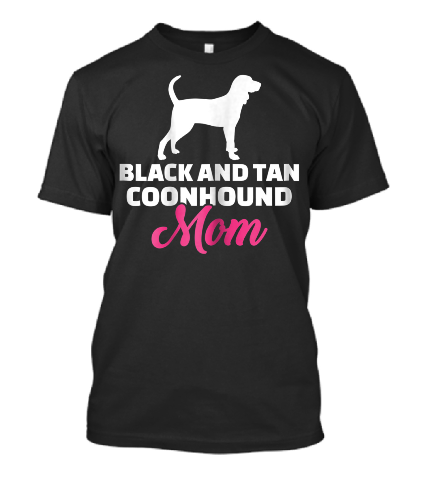 Black And Tan Coonhound Mom T-Shirt