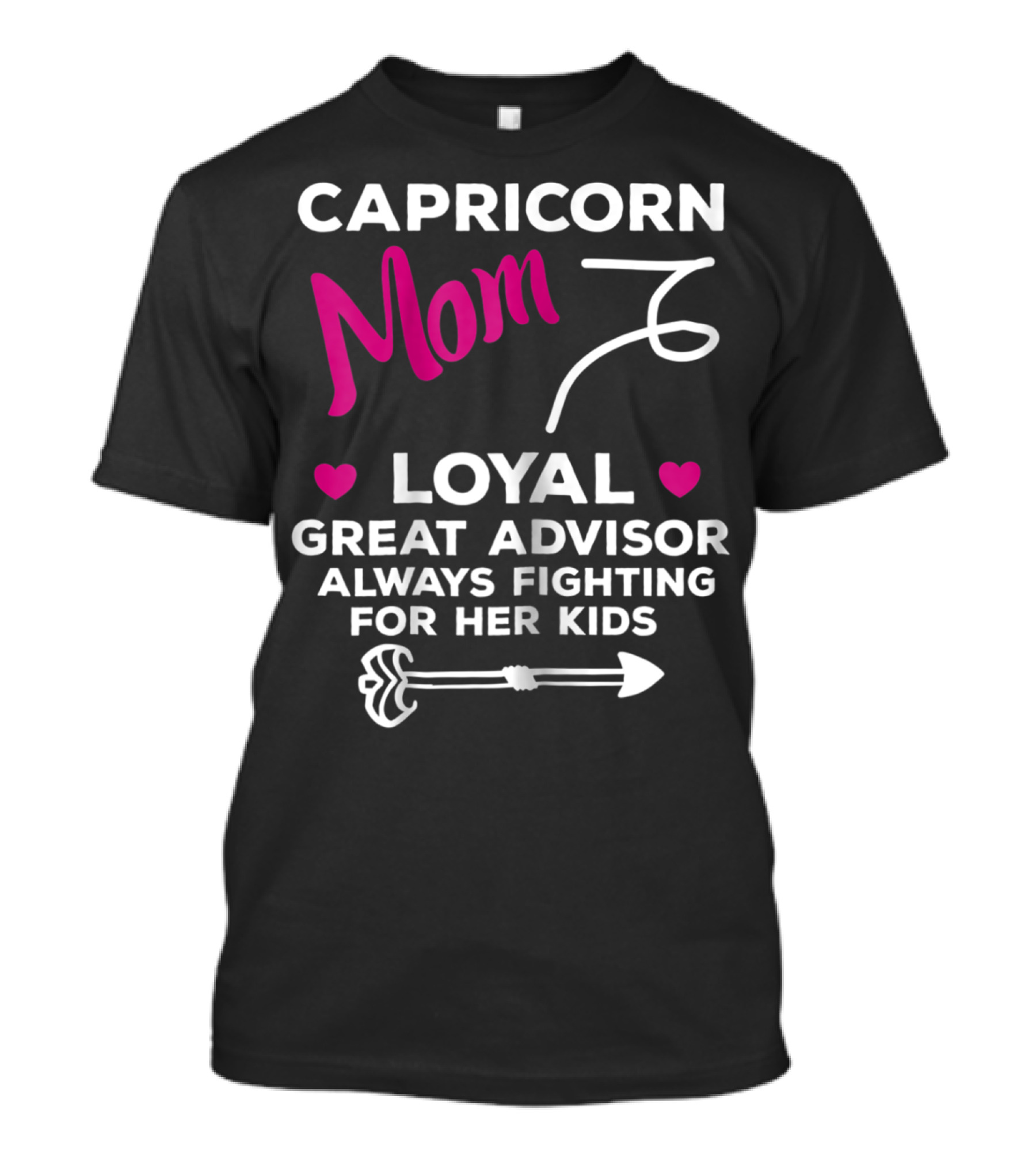 CAPRICORN MOM LOYAL GREAT ADVISOR ALWAYS FIGHTING FOR HER KIDS T-Shirt