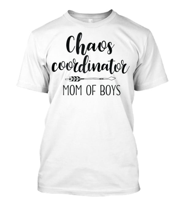 Chaos Coordinator Mom Of Boys T-Shirt