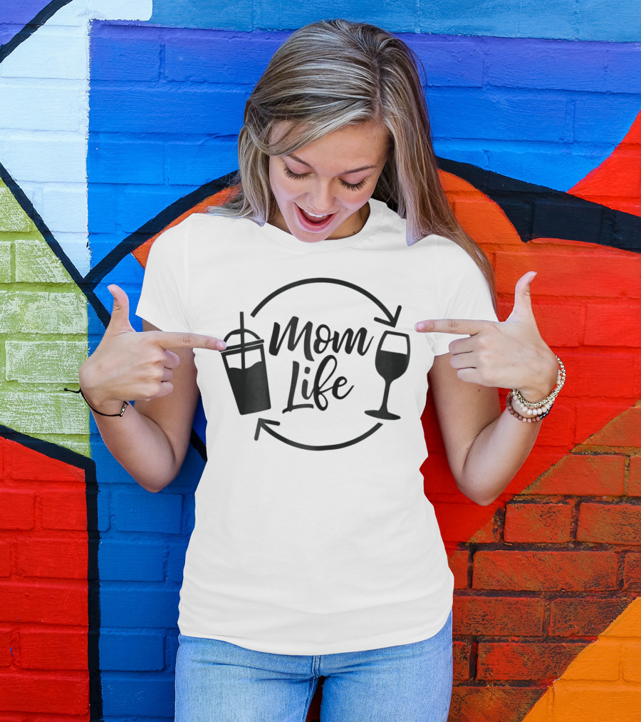 Mom Life Coffee Wine Funny MomLife T-Shirt