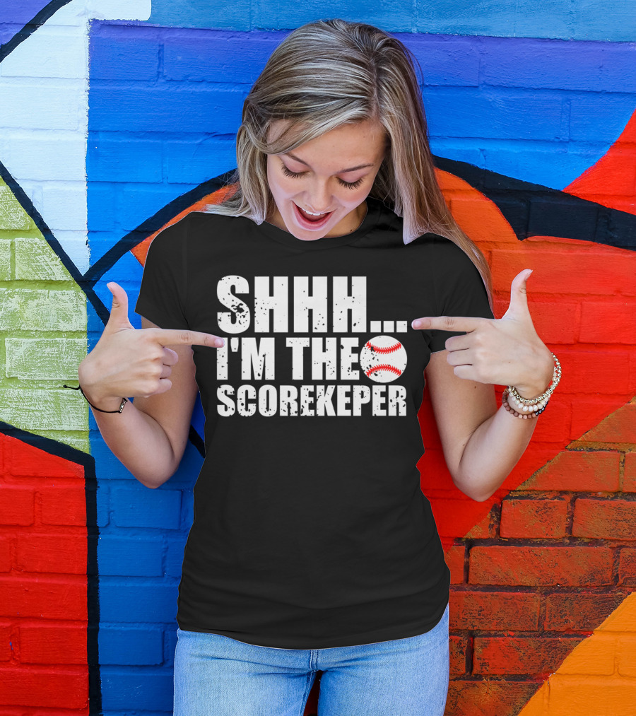 SHHH I'm The Scorekeeper Funny Cool Baseball T-Shirt