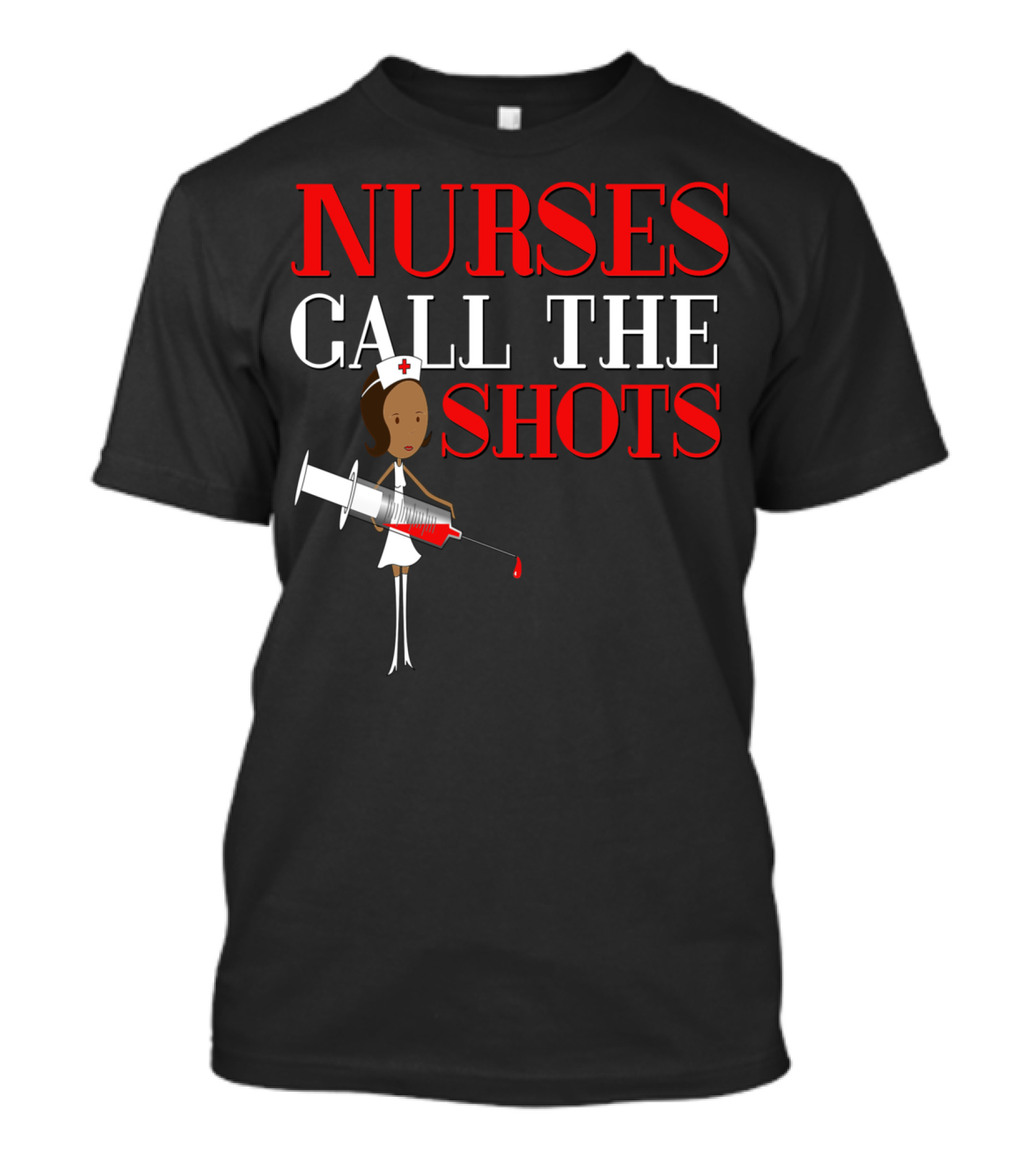 Black Nurses Call The Shots Nurse RN T-Shirt