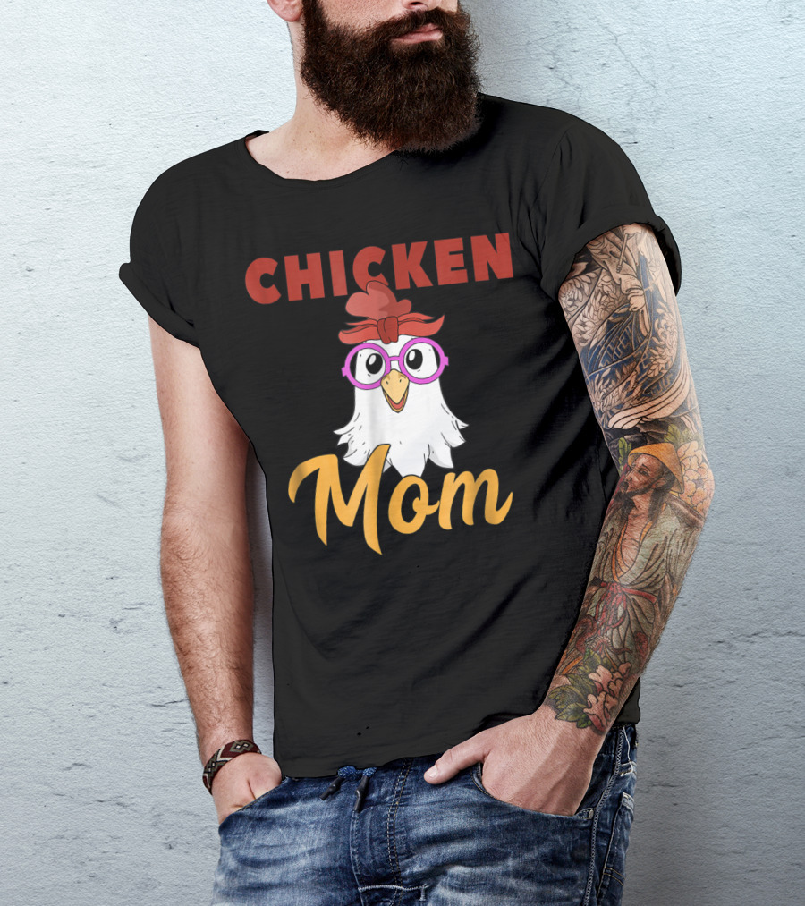 Chicken Mom For Mamas2 Funny Hen Illustration With Glasses T-Shirt