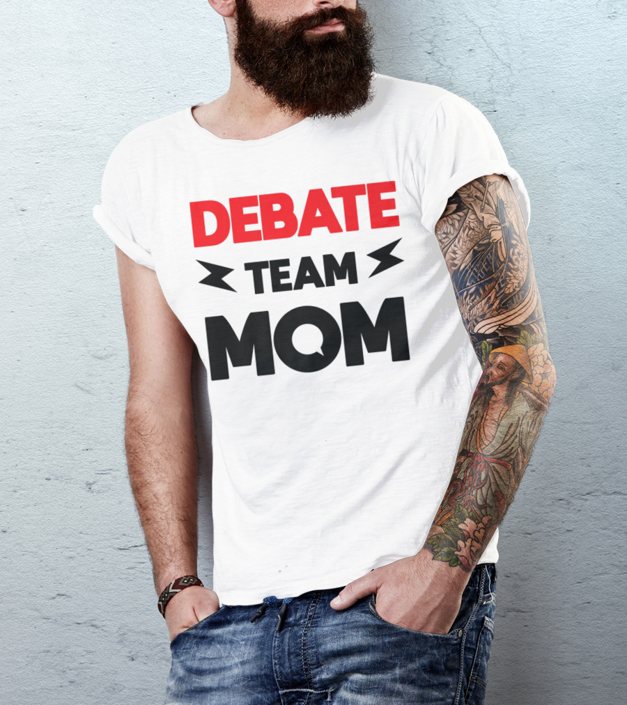 Debate Team Mom Supportive Enthusiast T-Shirt