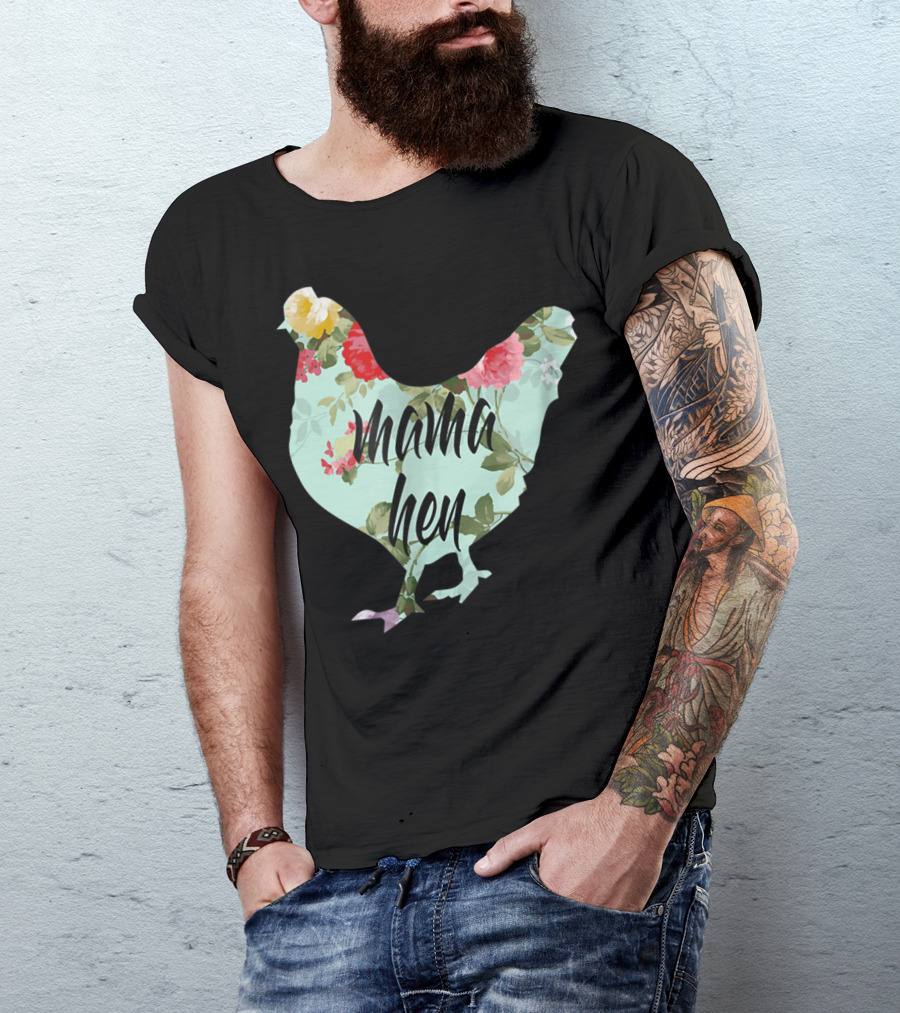 Mama Hen Floral Funny Birthday Idea For Mom T-Shirt