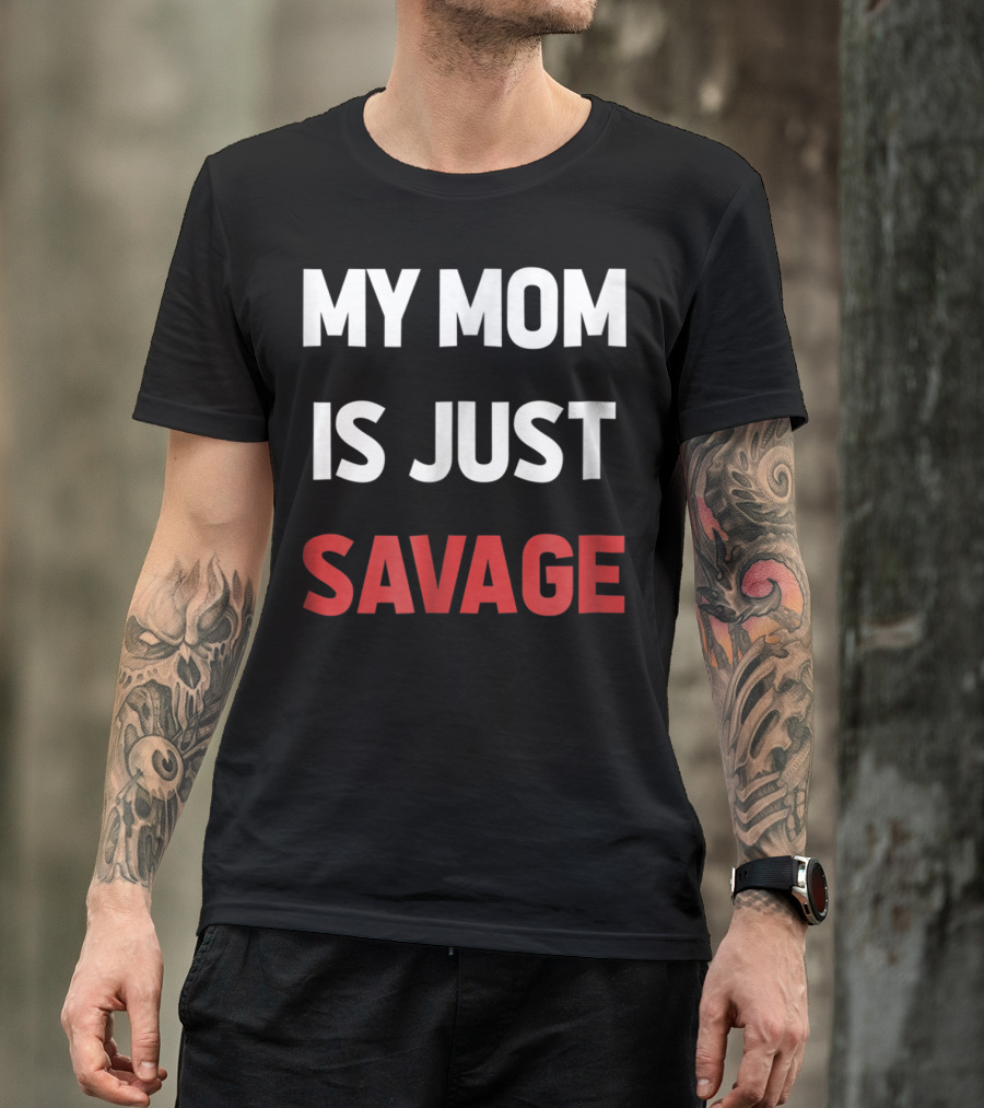 My Mom Is Just Savage Kids9 Funny T-Shirt