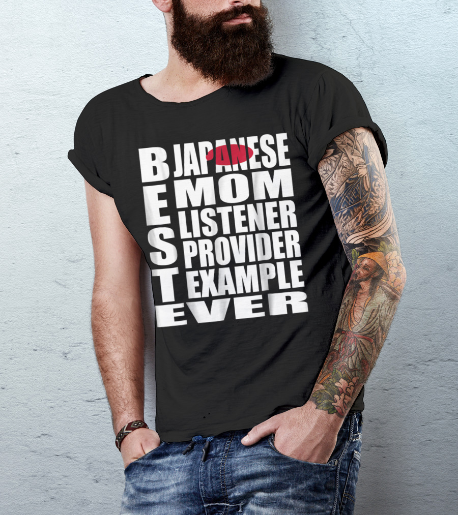 BEST Japanese Mom Listener Provider Example Ever T-Shirt