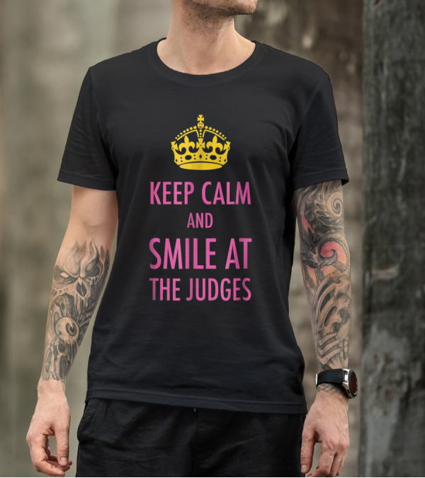 Keep Calm And Smile At The Judges Pink Crown Pageant T-Shirt