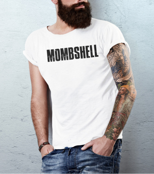 Mombshell Mother's Day Empowerment T-Shirt