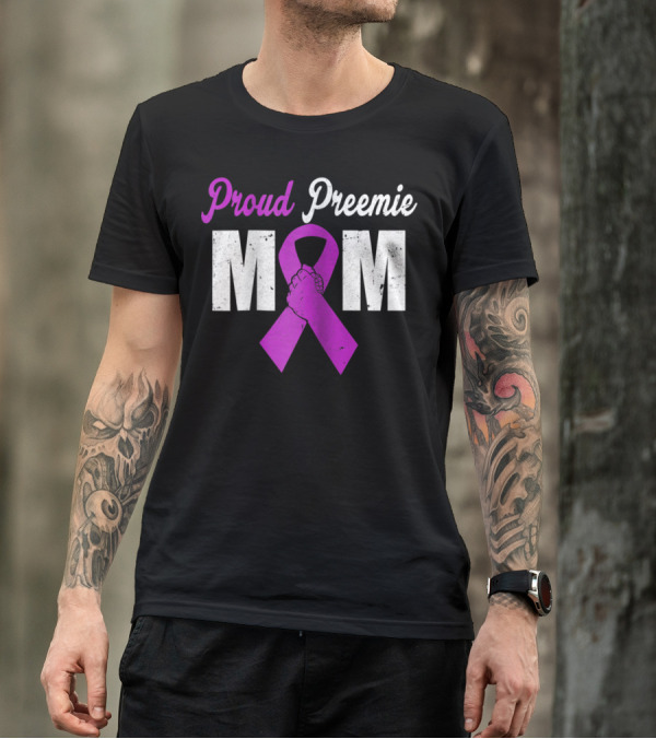 Proud Preemie Mom Premature Birth Awareness Purple T-Shirt