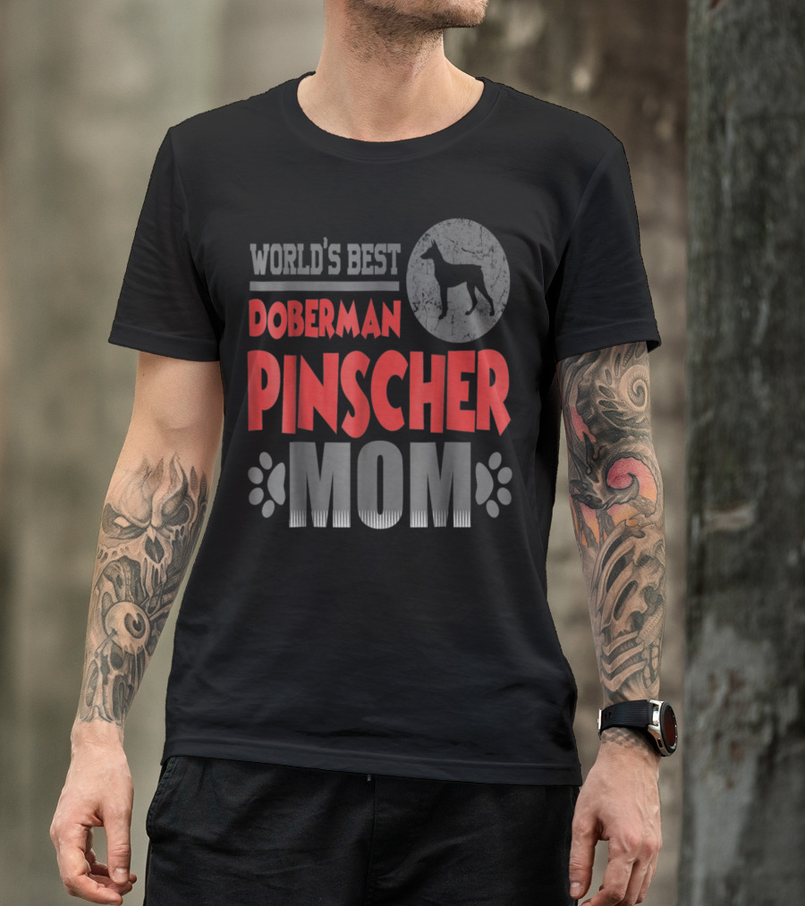 WORLD'S BEST DOBERMAN PINSCHER MOM T-Shirt