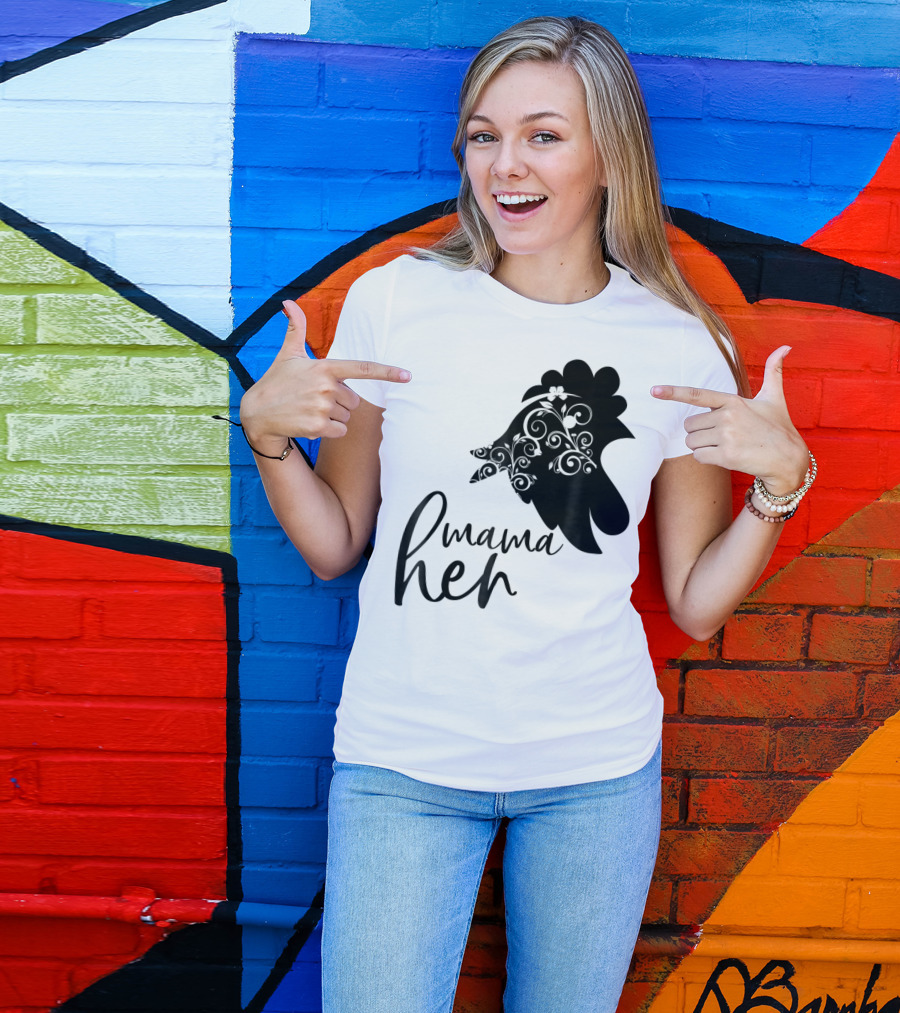 Mama Hen Funny Birthday Idea For Mom T-Shirt