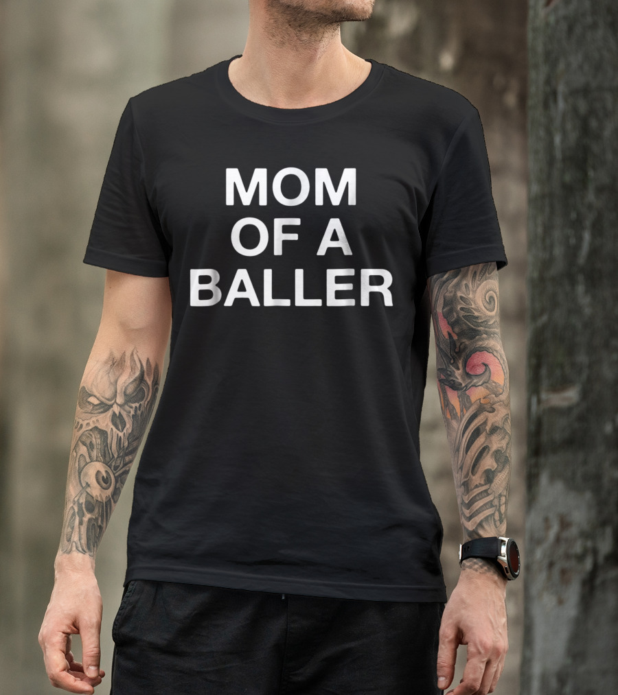 Mom Of A Baller Funny Sports T-Shirt