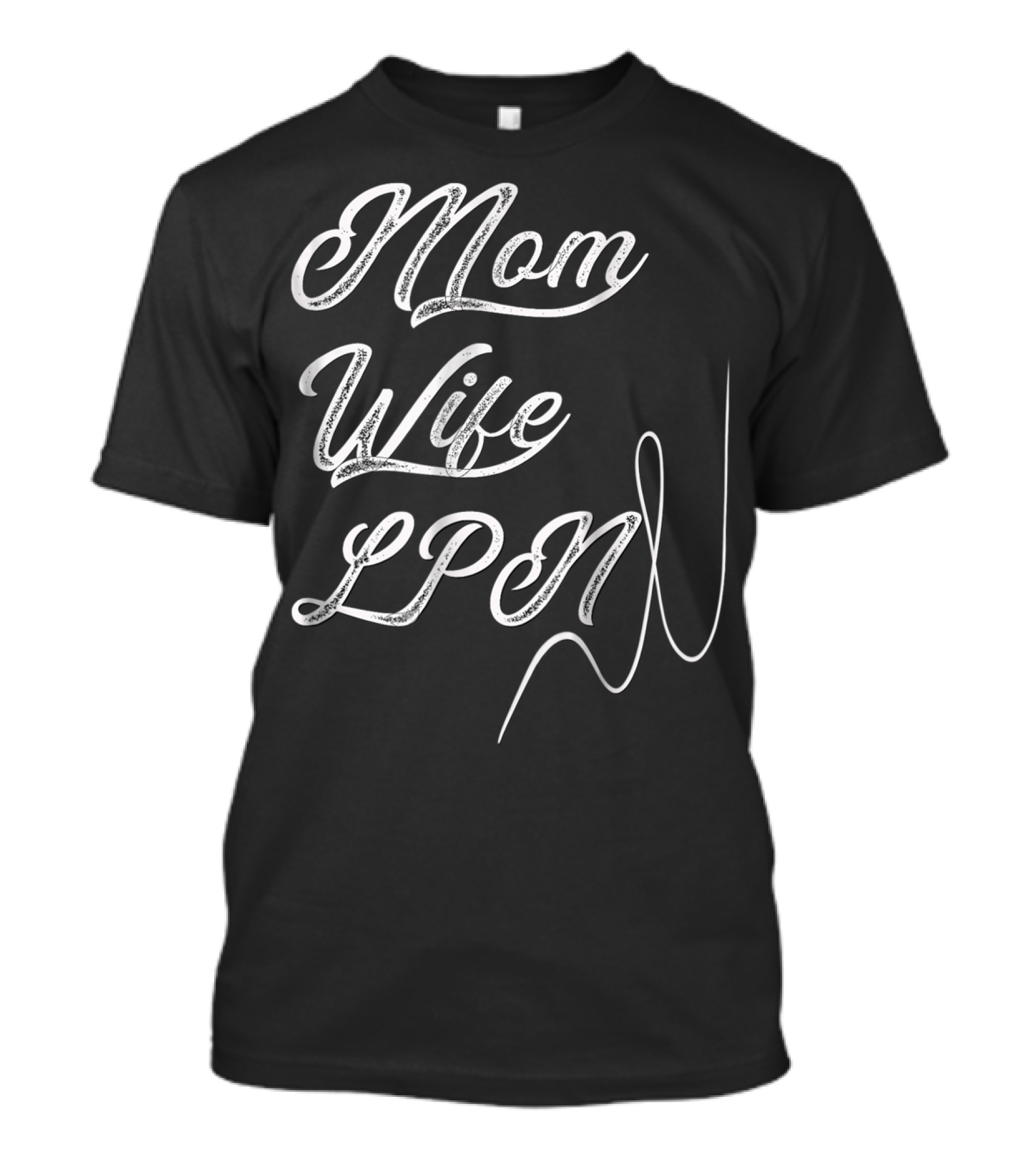 Mom Wife LPN Nurse Heartbeat T-Shirt