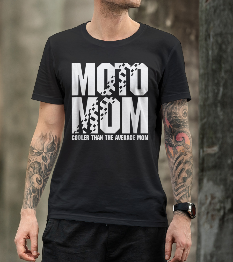 MOTO MOM Cooler Than The Average Mom98 T-Shirt