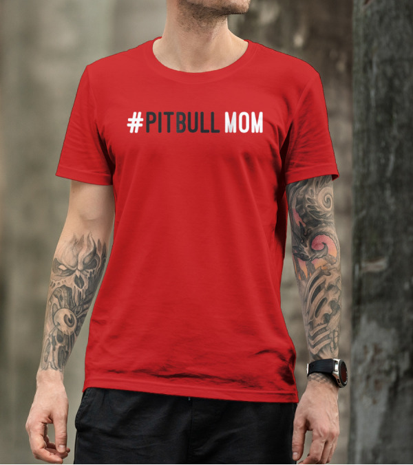 Pitbull Mom Dog Lover Animal Lover T-Shirt