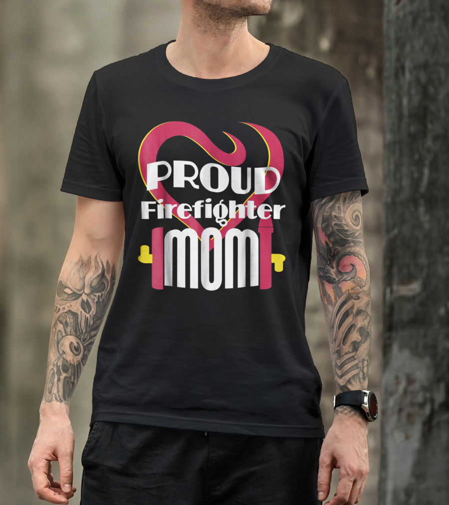 Proud Firefighter Mom Heart T-Shirt