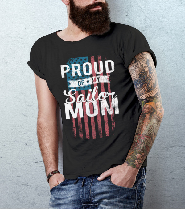 PROUD OF MY SAILOR MOM T-Shirt