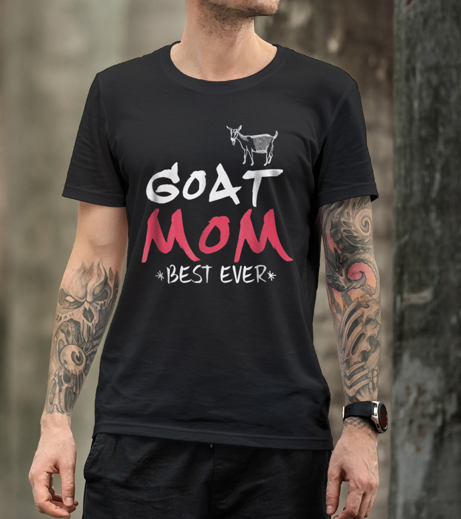 GOAT MOM BEST EVER T-Shirt