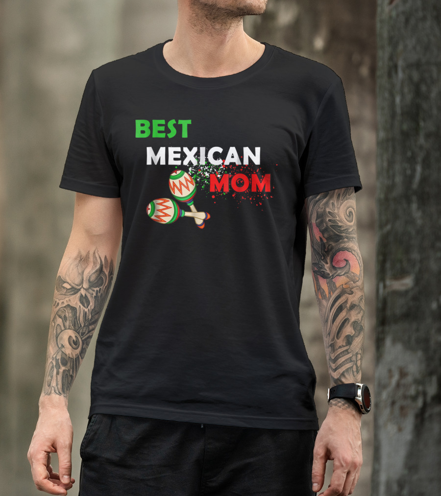 Best Mexican Mom With Maracas And Mexican Flag Colors T-Shirt