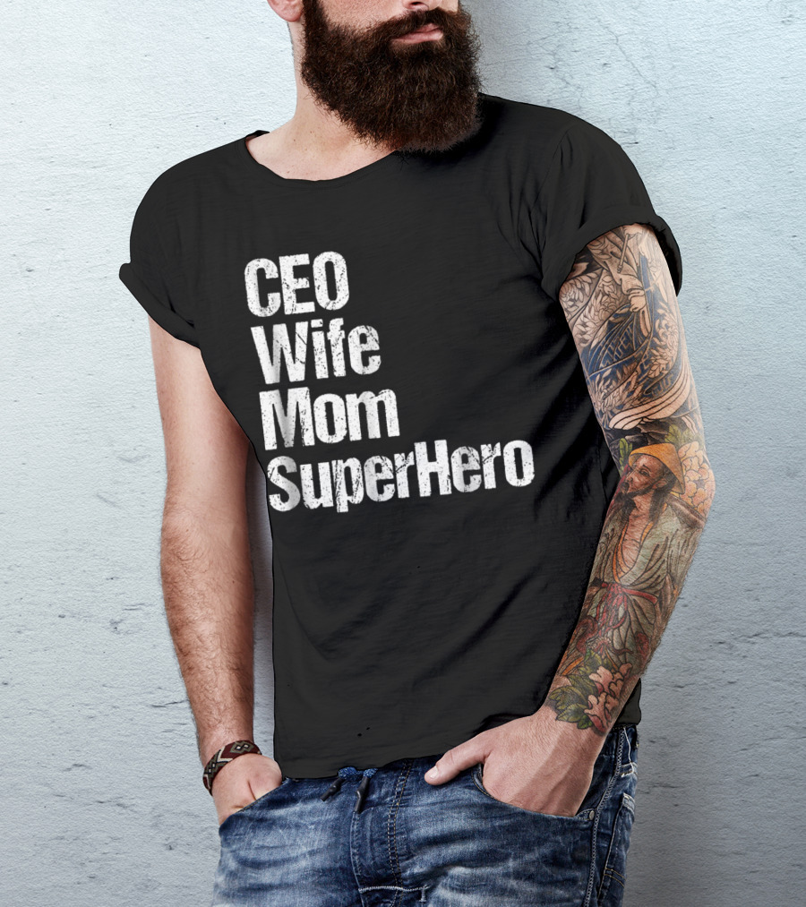 CEO Wife Mom SuperHero Mother T-Shirt