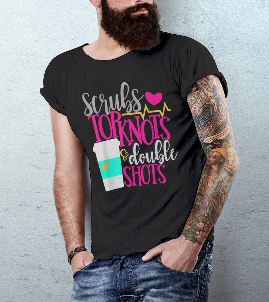Scrubs Top Knots Double Shots Coffee Heartbeat RN LPN Mom48 T-Shirt
