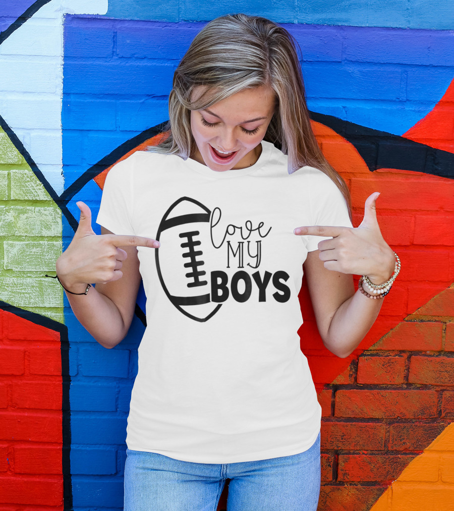 Love My Boys Football Mom45 T-Shirt