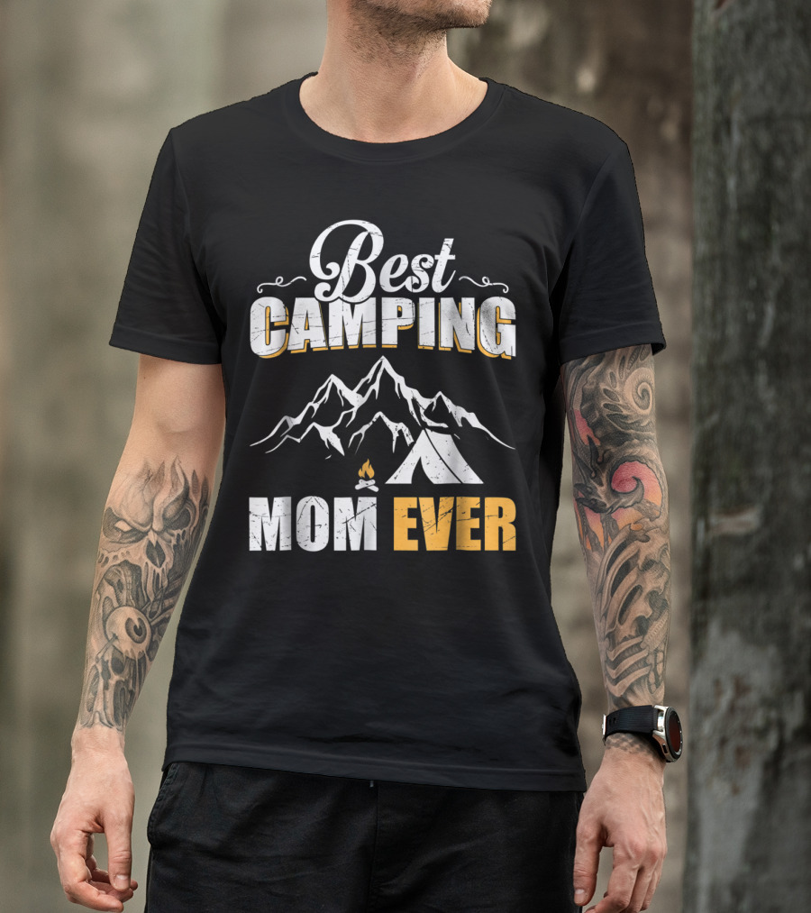 Best Camping Mom Ever Mountains And Tent Adventure T-Shirt