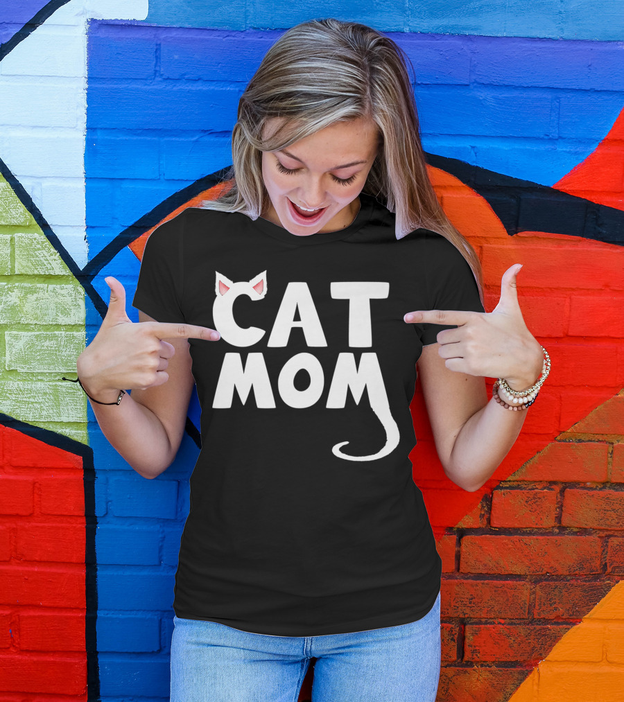Cat Mom Fun Cat With Ears And Tail T-Shirt