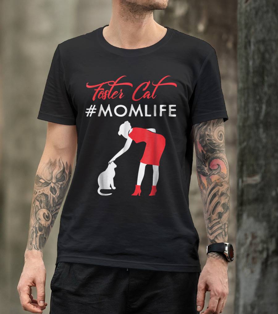 Foster Cat #Momlife T-Shirt
