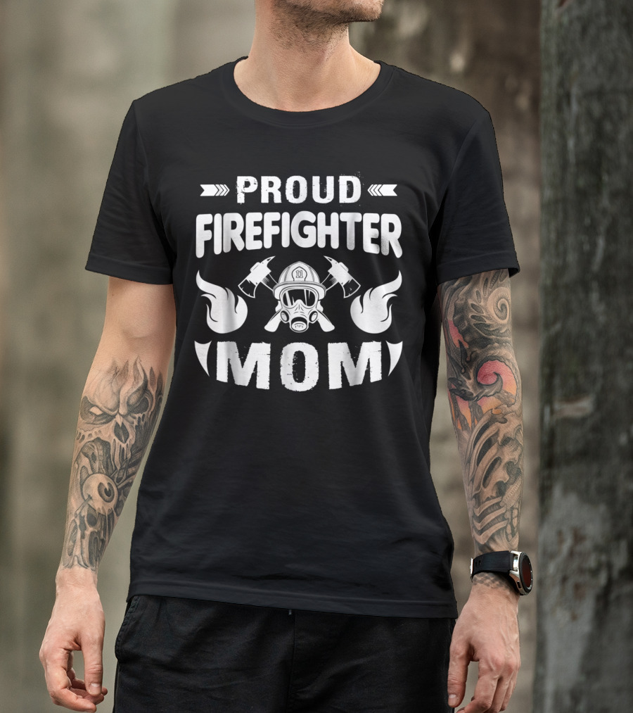 Proud Firefighter Mom Fire Helmet Axes Flames T-Shirt