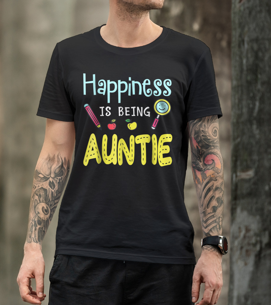Happiness Is Being Auntie Pencil Apple Magnifying Glass T-Shirt