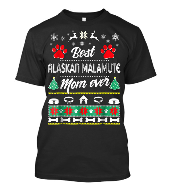 Best Alaskan Malamute Mom Ever Christmas Paws And Snowflakes T-Shirt