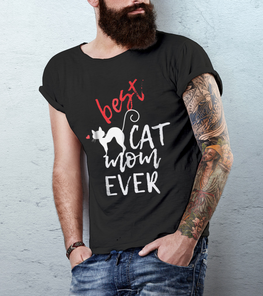Best Cat Mom Ever With Heart And Cat T-Shirt