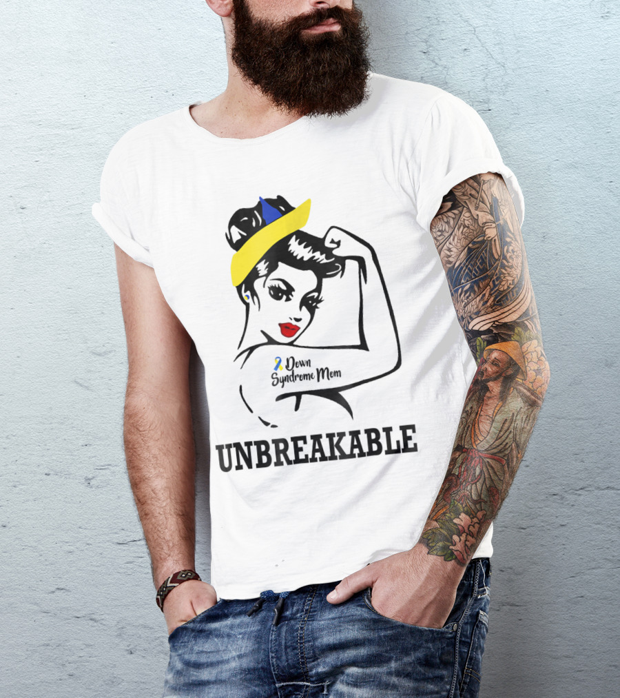 Down Syndrome Mom Unbreakable T-Shirt