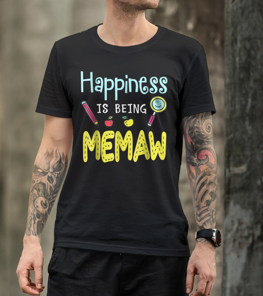 Happiness Is Being Memaw Mom Mother Pencil Apple Magnifying Glass T-Shirt