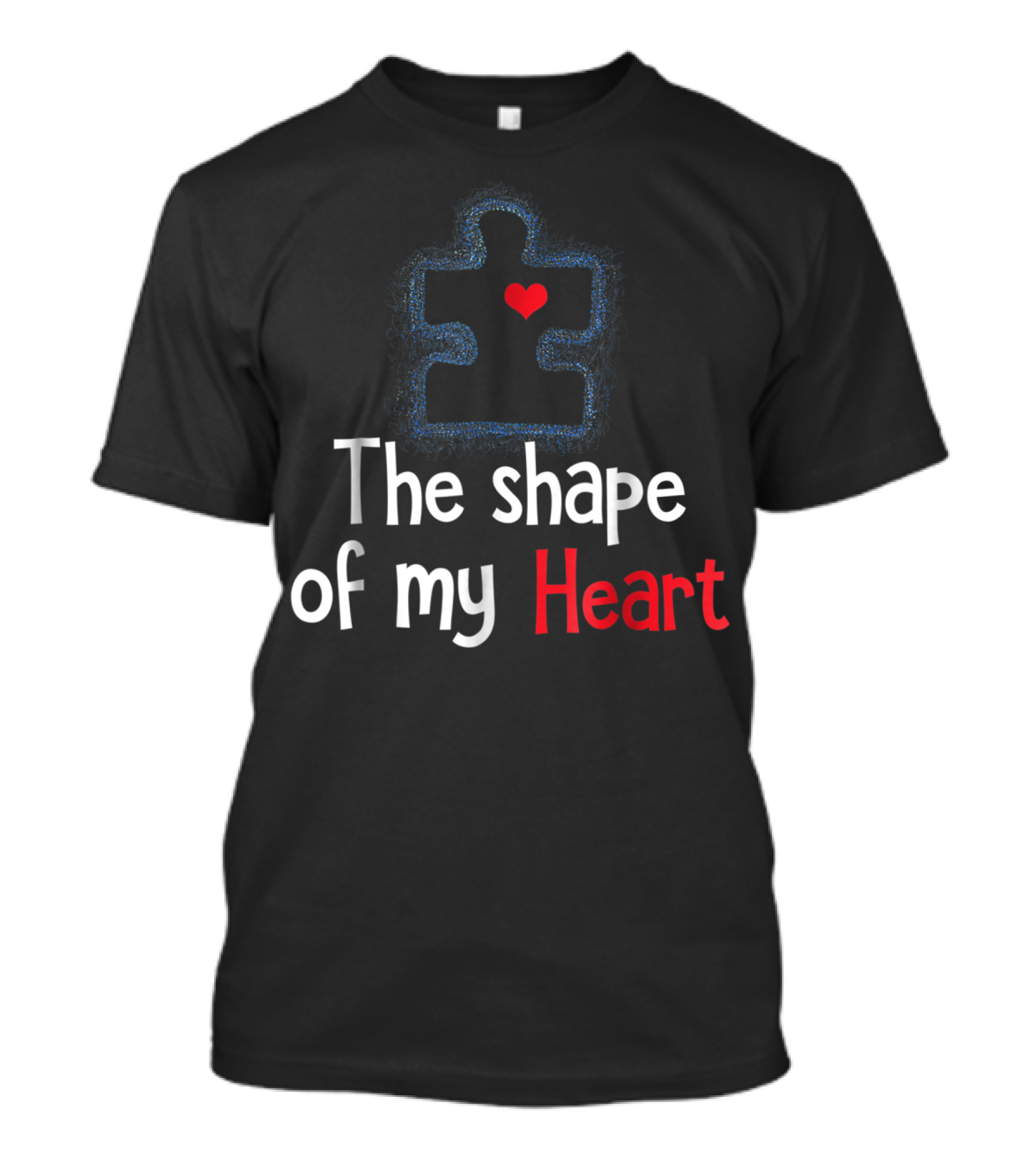 The Shape Of My Heart Autism Puzzle Piece Heart T-Shirt