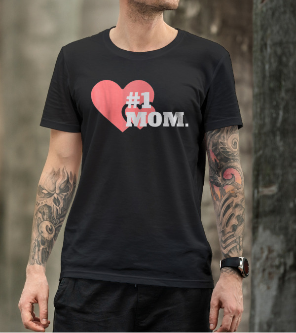 1 Mom Heart Design The Best Mother 16 T-Shirt